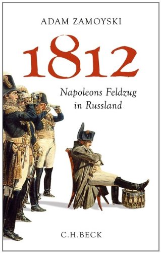 Zamoyski, Adam - 1812: Napoleons Feldzug in Russland
