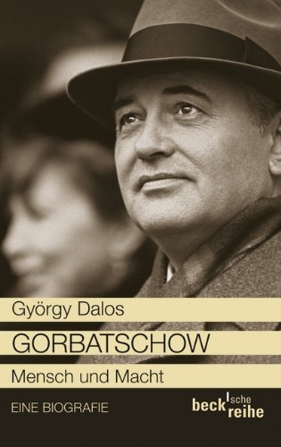- Gorbatschow: Mensch und Macht
