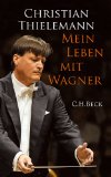  - Richard Wagner: Biographie