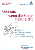  - Arbeitslosengeld 2 für Geringverdiener und Erwerbslose: Hartz IV Grundsicherung. Rechtsstand: 1. Januar 2013