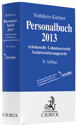- Personalbuch 2013: Arbeitsrecht, Lohnsteuerrecht, Sozialversicherungsrecht