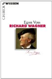  - Richard Wagners Opern: Ein musikalischer Werkführer