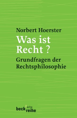  - Was ist Recht?: Grundfragen der Rechtsphilosophie