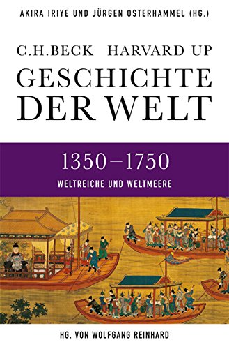 - Geschichte der Welt 1350-1750: Weltreiche und Weltmeere