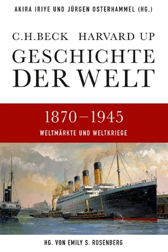 - Geschichte der Welt 1870-1945: Weltmärkte und Weltkriege