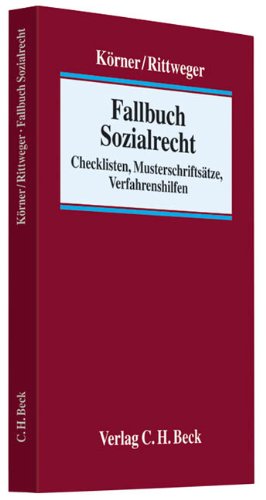 - Fallbuch Sozialrecht: Checklisten, Musterschriftsätze, Verfahrenshilfen