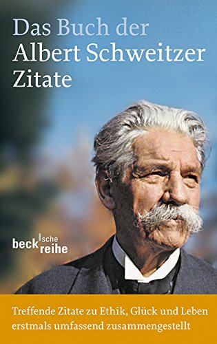  - Das Buch der Albert-Schweitzer-Zitate