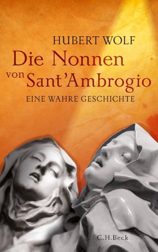  - Die Nonnen von Sant'Ambrogio: Eine wahre Geschichte