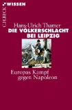  - Die Befreiungskriege: 1813-1815 in Augenzeugenberichten (Augenzeugenbrichte)