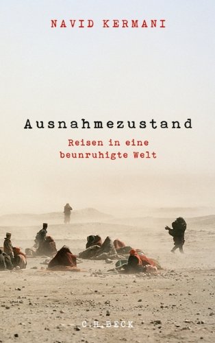 - Ausnahmezustand: Reisen in eine beunruhigte Welt