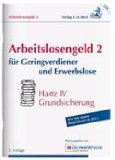  - Der aktuelle Hartz IV-Ratgeber: Mehr Geld - höhere Zuschüsse; So stellen Sie den Antrag richtig