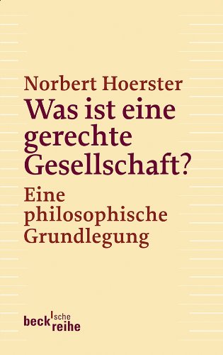  - Was ist eine gerechte Gesellschaft?: Eine philosophische Grundlegung
