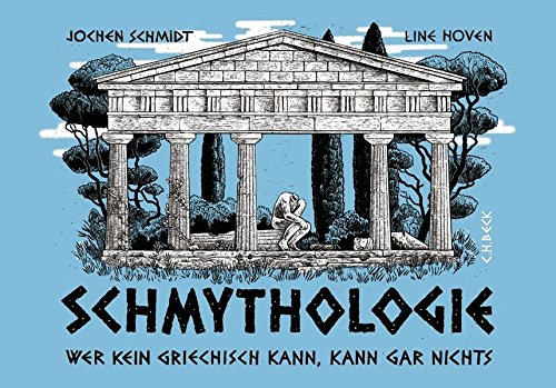 - Schmythologie: Wer kein Griechisch kann, kann gar nichts