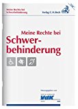  - Schwerbehindert: Meine Rechte: Wohnen, Arbeiten, Steuern, Mobilität