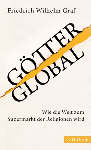 - Götter global: Wie die Welt zum Supermarkt der Religionen wird