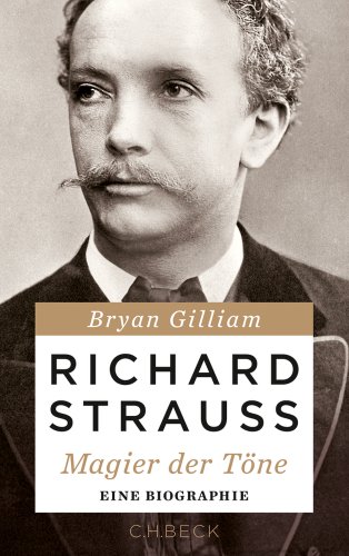  - Richard Strauss: Magier der Töne