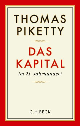 Piketty, Thomas - Das Kapital im 21. Jahrhundert