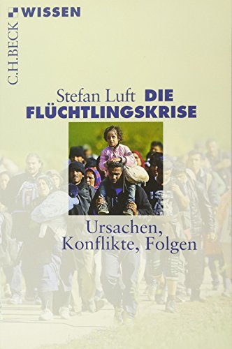 Luft, Stefan - Die Flüchtlingskrise