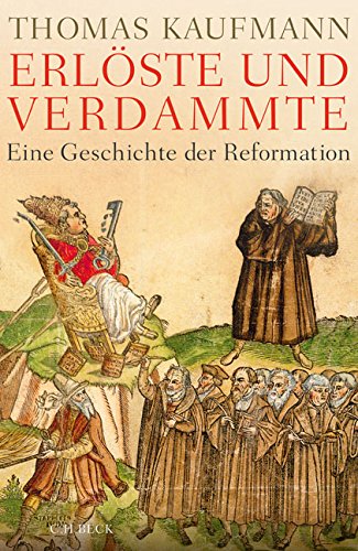  - Erlöste und Verdammte: Eine Geschichte der Reformation