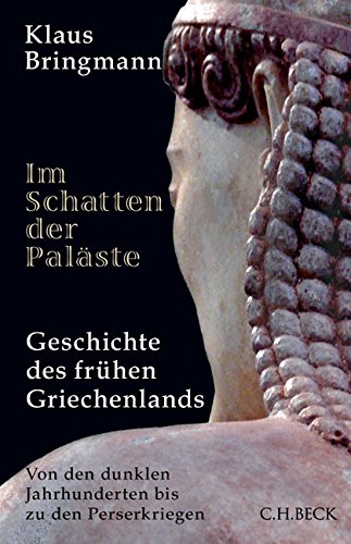  - Im Schatten der Paläste: Geschichte des frühen Griechenlands