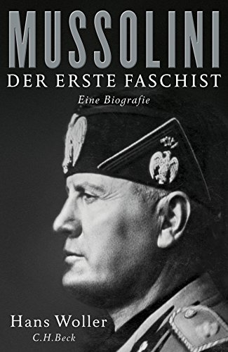 - Mussolini: Der erste Faschist