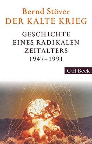  - Der Kalte Krieg: 1947-1991