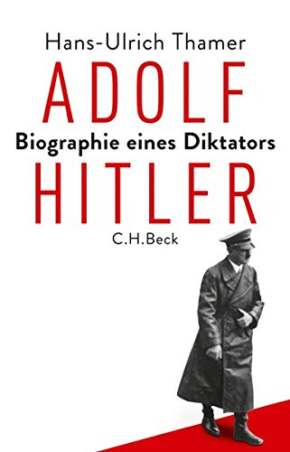 - Adolf Hitler: Biographie eines Diktators
