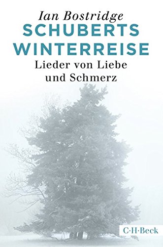 - Schuberts Winterreise: Lieder von Liebe und Schmerz