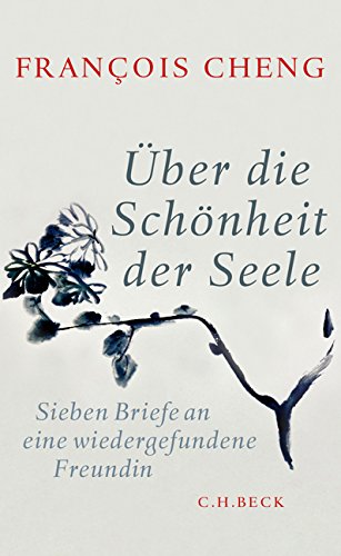 - Über die Schönheit der Seele: Sieben Briefe an eine wiedergefundene Freundin