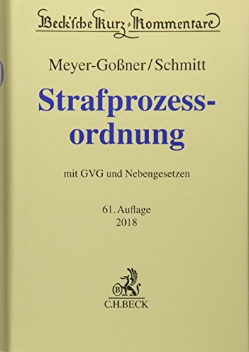  - Strafprozessordnung: Gerichtsverfassungsgesetz, Nebengesetze und ergänzende Bestimmungen (Beck'sche Kurz-Kommentare, Band 6)