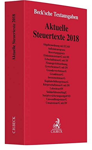 - Aktuelle Steuertexte 2018: Textausgabe - Rechtsstand: 1. März 2018 (Beck'sche Textausgaben)