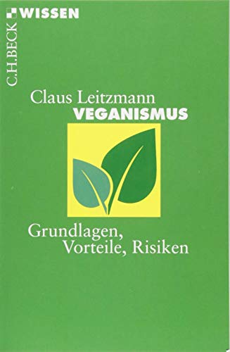  - Veganismus: Grundlagen, Vorteile, Risiken