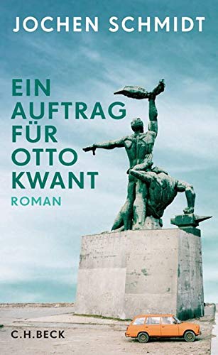  - Ein Auftrag für Otto Kwant: Roman