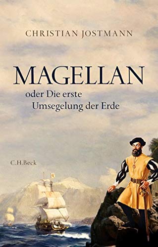  - Magellan: oder Die erste Umsegelung der Erde