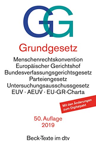 - Grundgesetz GG: mit Menschenrechtskonvention, Verfahrensordnung des Europäischen Gerichtshofs für Menschenrechte, Bundesverfassungsgerichtsgesetz, ... der Europäischen Union (dtv Beck Texte)