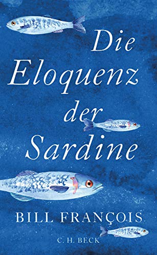 Francois, Bill - Die Eloquenz der Sardine