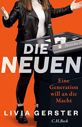 Gerster, Livia - Die Neuen - Eine Generation will an die Macht