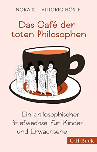 K., Nora & Hösle, Vittorio - Das Cafe der toten Philosophen