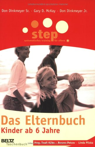 - Step - Das Elternbuch: Kinder ab 6 Jahre (Beltz Taschenbuch / Ratgeber)