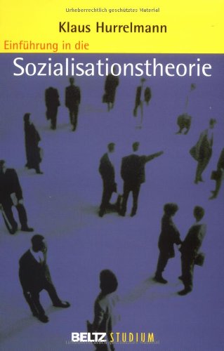  - Einführung in die Sozialisationstheorie (Beltz Studium)
