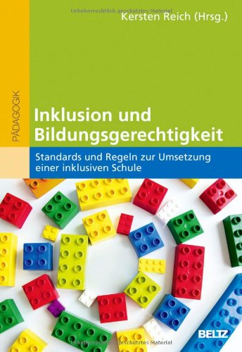 - Inklusion und Bildungsgerechtigkeit: Standards und Regeln zur Umsetzung einer inklusiven Schule