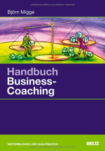  - Handbuch Business-Coaching (Beltz Weiterbildung)
