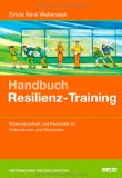  - Resilienz: Die unentdeckte Fähigkeit der wirklich Erfolgreichen
