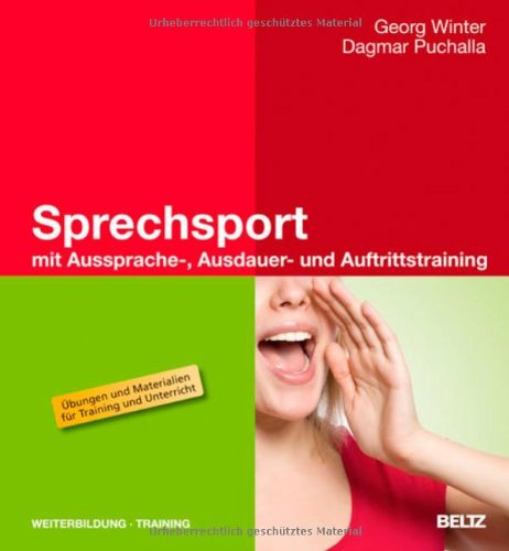  - Sprechsport mit Aussprache-, Ausdauer- und Auftrittstraining (Beltz Weiterbildung)