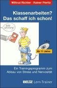 - Klassenarbeiten? Das schaff ich schon!/CD: Ein Trainingsprogramm zum Abbau von Stress und Nervosität
