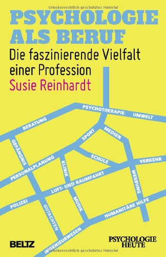  - Psychologie als Beruf: Die faszinierende Vielfalt einer Profession
