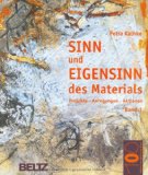 - Sinn und Eigensinn des Materials Bd.2 Papier und Pappe, Farben, Stoffe und Textilien, Schnur, Draht und Faden