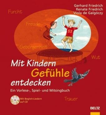 - Mit Kindern Gefühle entdecken: Ein Vorlese-, Spiel- und Mitsingbuch. Mit Audio-CD