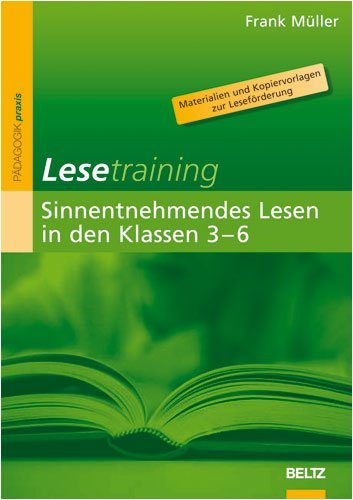 - Lesetraining: Sinnentnehmendes Lesen in den Klassen 3-6: Materialien und Kopiervorlagen zur Leseförderung