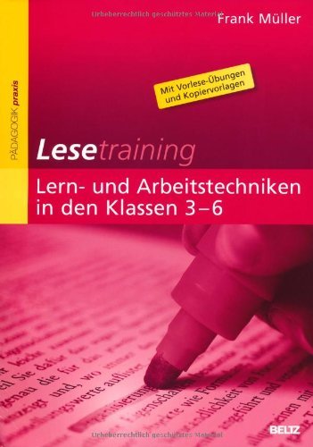 - Lesetraining: Lern- und Arbeitstechniken in den Klassen 3-6: Mit Vorlese-Übungen und Kopiervorlagen